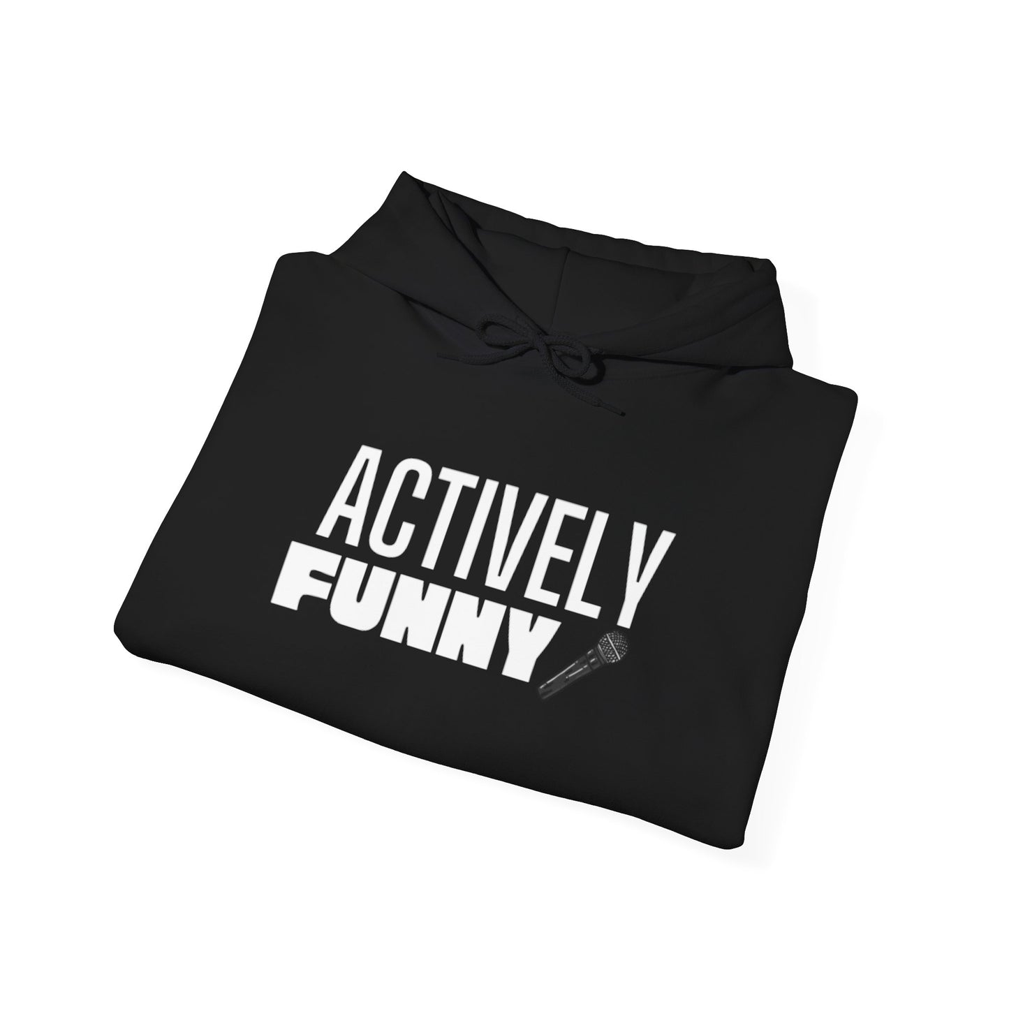 Actively Funny Hoodie — Support Live Comedy & Standup Performers