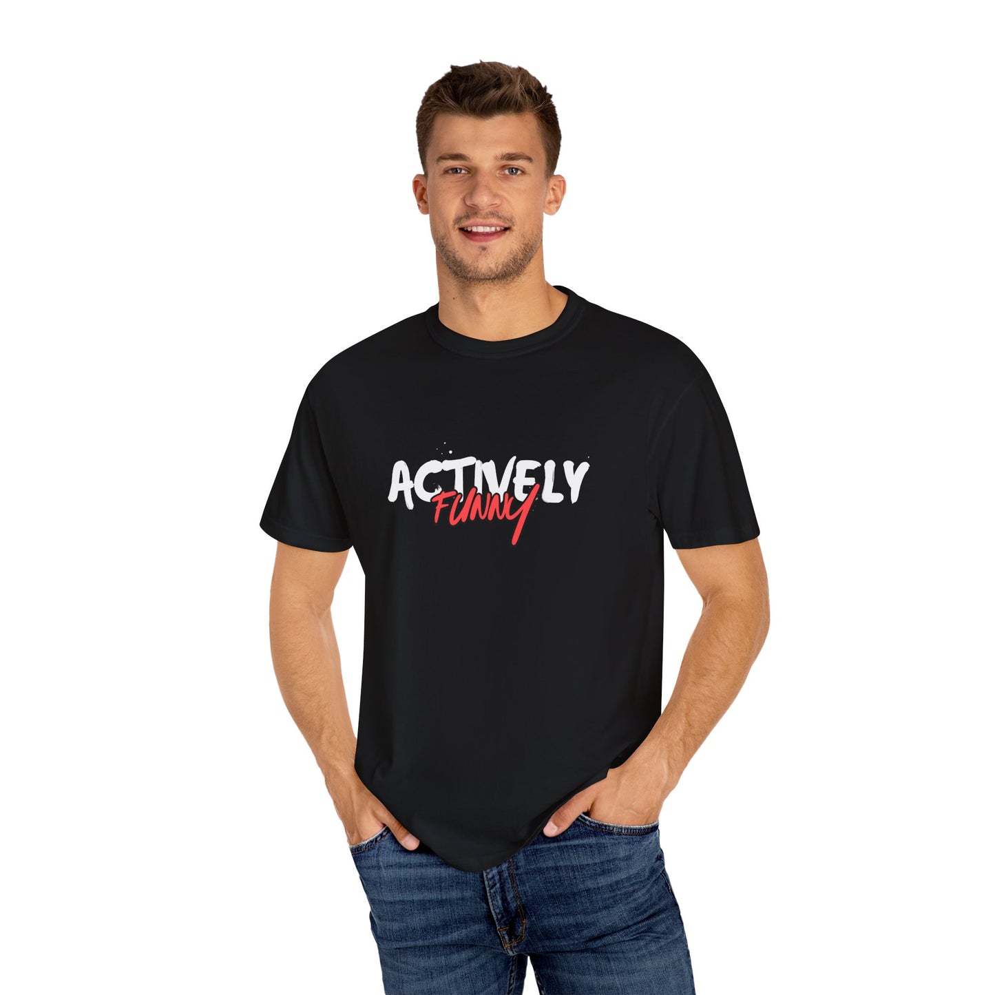 Funny Quote Unisex T-Shirt - Actively Funny Tee for Friends