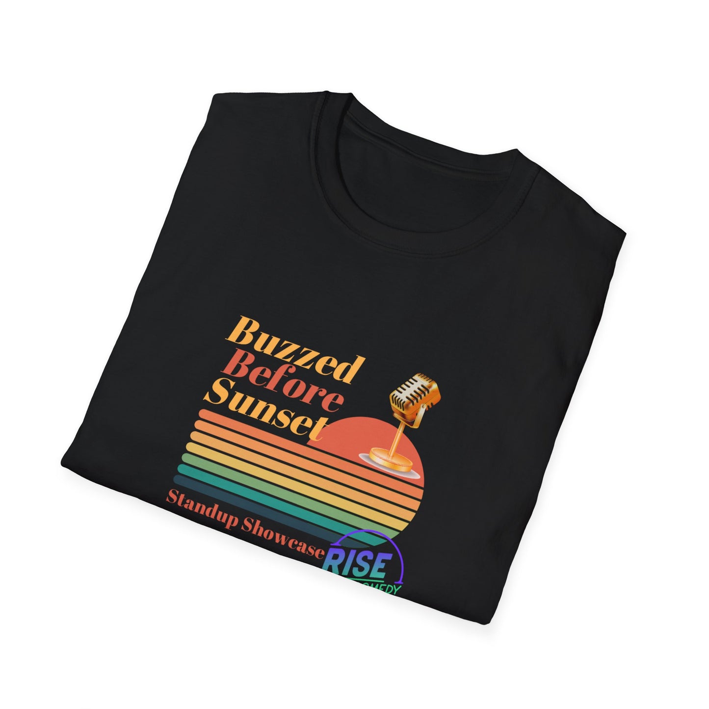 Buzzed Before Sunset T-Shirt (Rise Comedy)