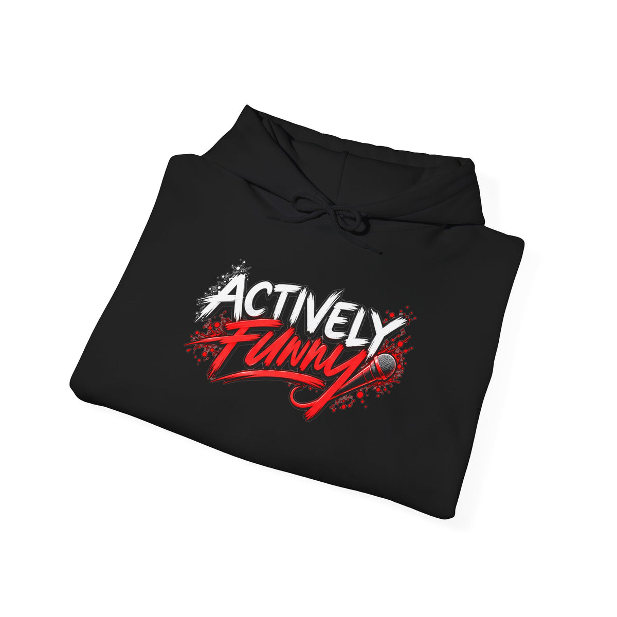 Actively Funny Hoodie — Support Live Comedy & Standup Performers