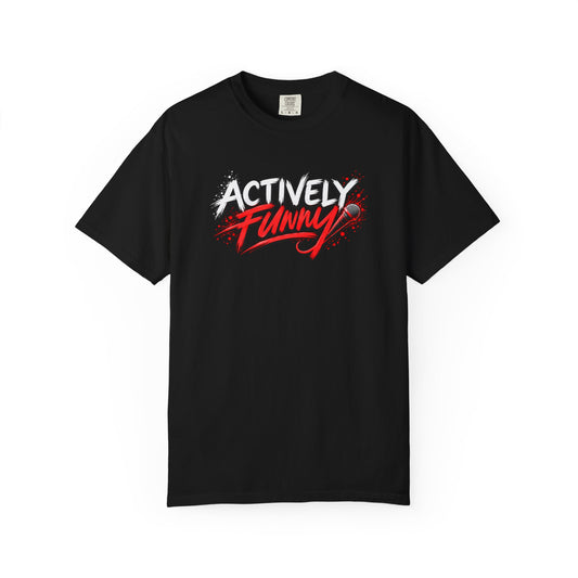Funny Quote Unisex T-Shirt - Actively Funny Tee for Friends